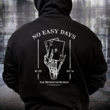 No Easy Days Hoodie