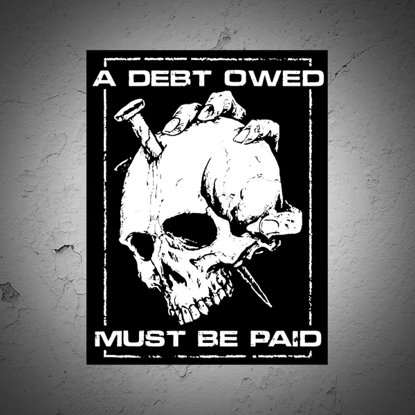 A Debt Owed Sticker